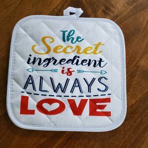 The Secret ingredient is always Love Hot Pad Pot Holder